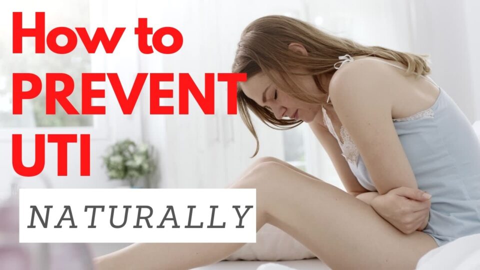 hOW TO PREVENT UTI NATURALLY ?